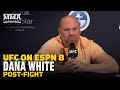 Dana White UFC on ESPN 8 Post-Fight Press Conference - MMA Fighting
