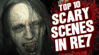 Top 10 - Scariest scenes in Resident evil 7