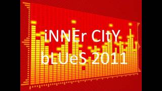 iNNEr CItY  bLUeS Be@T 2011