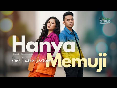 🎼 HANYA MEMUJI (2000) – SHANTY x MARCELL-  POP FUSION COVER VERSION | Domba Studio