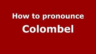 How to pronounce Colombel
