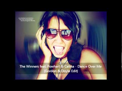 The Winners feat. Powhart & Catina - Dance Over Me (Gordon & Doyle Edit)