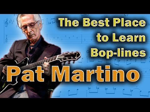 Pat Martino - How to Play Powerful Bop Lines