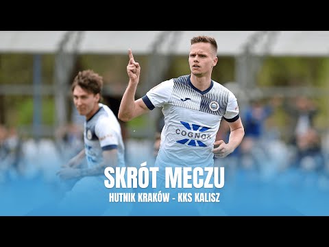 Skrót meczu: Hutnik Kraków - KKS Kalisz (2.Liga - sezon 2023/24)