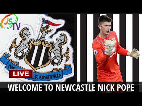 WELCOME TO NEWCASTLE UNITED NICK POPE