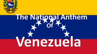 The National Anthem of Venezuela Instrumental with Lyrics
