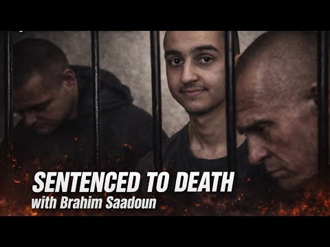 SENTENCED TO DEATH - Part 2 with Brahim Saadoun