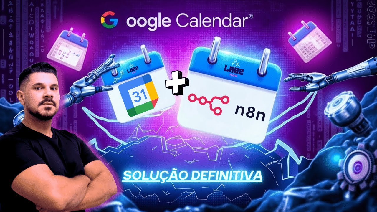Como Resolver de Vez os Problemas no Google Calendar com n8n e IA! 🚀🕒