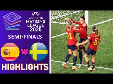 SEMI-FINAL| Spain vs Sweden | Highlights | UEFA Nations League Women 24-10-2025