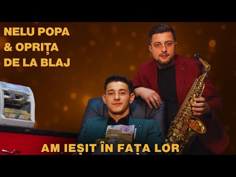Nelu Popa & Oprița de la Blaj – Am ieșit în fața lor (Oficial Video 2025) 💪🔥 | Manele 2025 💥