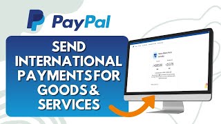 How to Send International Payment on PayPal for Goods and Services (Full Guide)