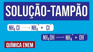 SOLUÇÃO-TAMPÃO: equilíbrio químico | RESUMO DE QUÍMICA PARA O ENEM. Profa. Larissa Campos