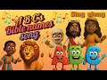 ABC S Bible Song Names Fun Catchy Christian Alphabet Song For Kids