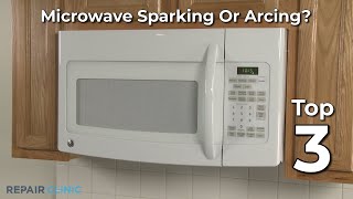 Microwave Sparking/Arcing — Microwave Troubleshooting