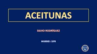 Silvio Rodríguez + Aceitunas (karaoke)