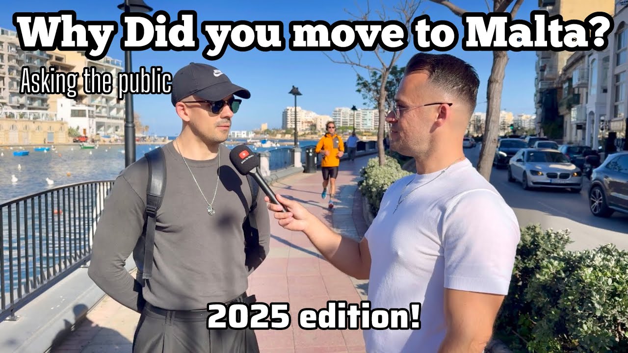 Why Do People Move to Malta? - Asking the Public in Street Interviews