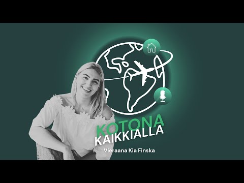 Kotona kaikkialla #2 - Kia