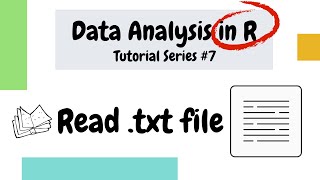 How to read text file in R Studio (Data Analysis Basics in R # 7)