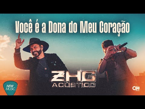 Zé Henrique & Gabriel - Você É A Dona do Meu Coração  (ZHG Acústico) [Clipe Oficial