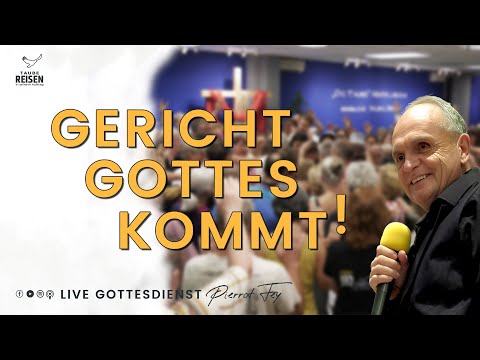 Pierrot Fey I LIVE Gottesdienst I Gericht Gottes kommt! I 17 Uhr