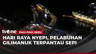 Download lagu Pelabuhan Gilimanuk Sepi Saat Hari Nyepi | Pagi-Pagi Seru mp3