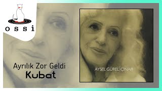 Kubat / Ayrılık Zor Geldi