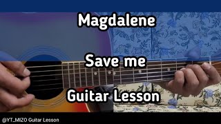Magdalene - Save me (Guitar Lesson/Perhdan)
