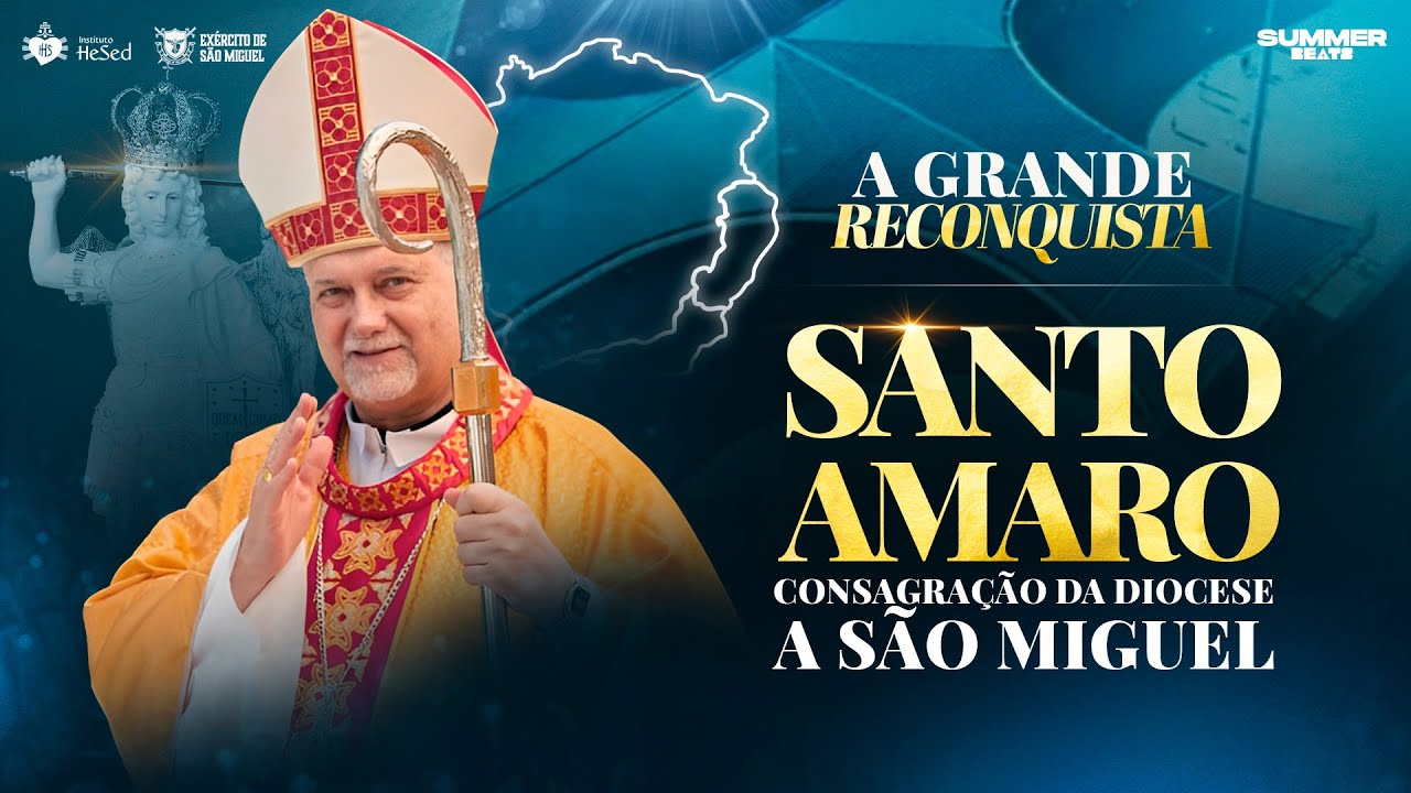 Consagração da Diocese de Santo Amaro a São Miguel | A Grande Reconquista