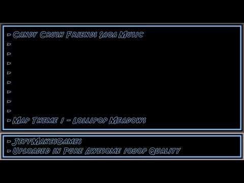 Candy Crush Friends Saga Music - Map Theme 1 - Lollipop Meadows [1080p HD]