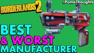 What is Borderlands 2's Best and Worst Gun and Weapon Manufacturer #PumaThoughts