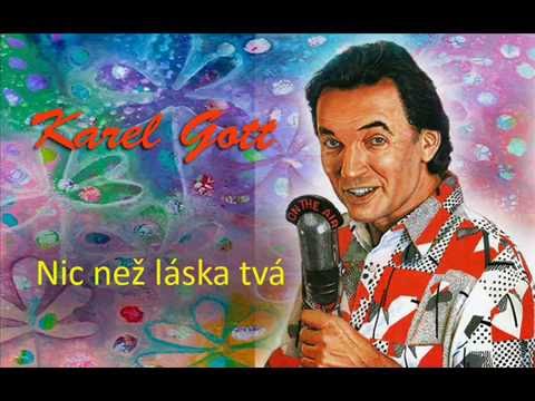 KAREL GOTT Nic než láska tvá