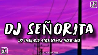 Download lagu DJ SEÑORITA TIKTOK VIRAL 2024 | DJ THAILAND STYLE REMIX TERBARU (DJ JOBERT BASS) mp3