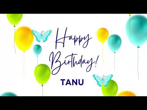 TANU Happy birthday song | Happy Birthday TANU | TANU Happy birthday to You