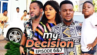 MY DECISION EPISODE 6&amp;7 Final |  Ruby Orjiakor &amp; Darlington 2020 Latest Nigerian Nollywood Movie