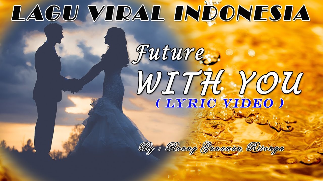 Future with You - Ronny Gunawan Ritonga (Official Music Video)