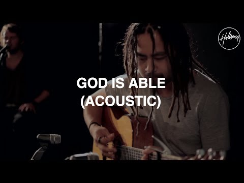God Is Able (Acoustic) - Hillsong Worship