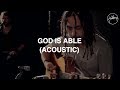 God Is Able (Acoustic) - Hillsong Worship