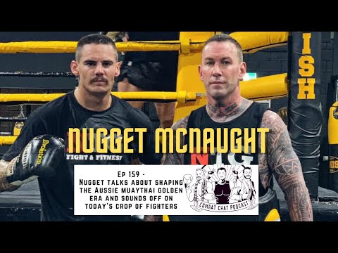 Ep 159 - Nugget McNaught on Today's Aussie Promoters and fighters