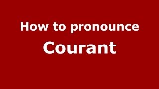 How to pronounce Courant