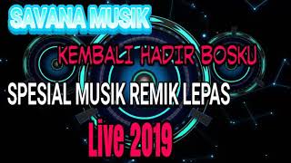 Download lagu SAVANA MUSIK TERBARU 2019 SPESIAL MUSIK REMIK LEPAS YAY mp3