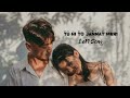 Tu Hi To Jannat Meri Song Lofi Songs