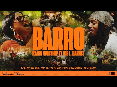 Kairo Worship – Barro feat. Joe L Barnes - Official Video