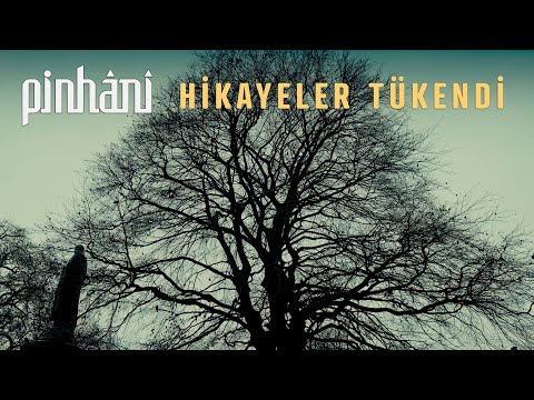 Hikayeler Tükendi - Pinhani