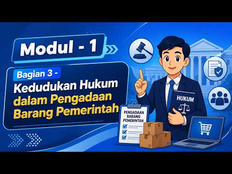 PBJ Level 1 - Modul 1 - Kedudukan Hukum dalam Pengadaan Barang Pemerintah