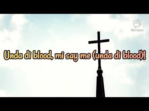 Unda Di Blood | Pastor Gregory Mitchell | Lyrics