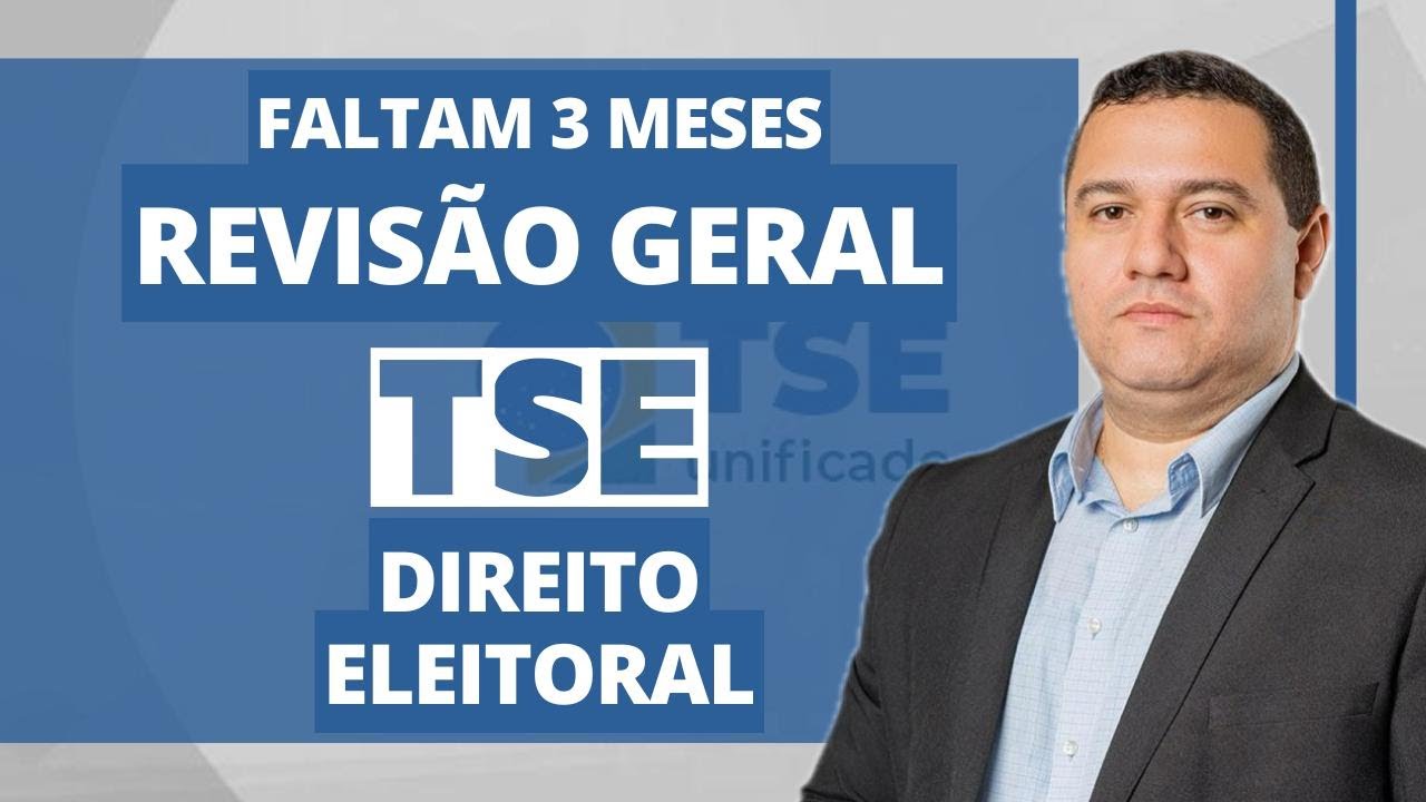 DIREITO ELEITORAL - REVISÃO GERAL - TSE (Correção 3° Simulado)