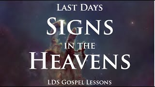 Signs in the Heavens - LDS Last Days Signs of the Times