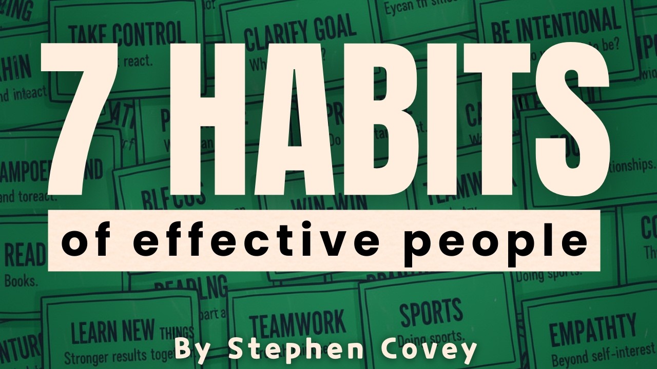 7 Habits Of Highly Effective People - Stephan Covey