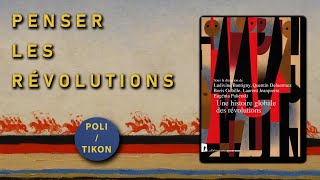 Une histoire globale des révolutions (La recap' des recos)
