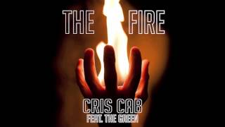 Cris Cab - The Fire Featuring The Green